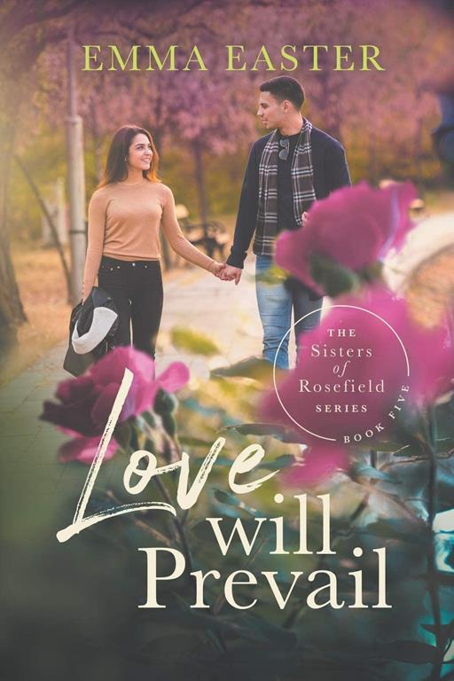 Love Will Prevail (The Sisters of Rosefield Series)