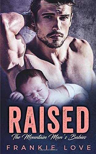 RAISED: The Mountain Man's Babies