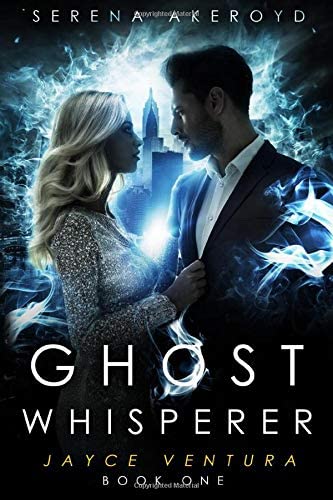 Jayce Ventura - Ghost Whisperer (Jayce Ventura - Ghost Detective)