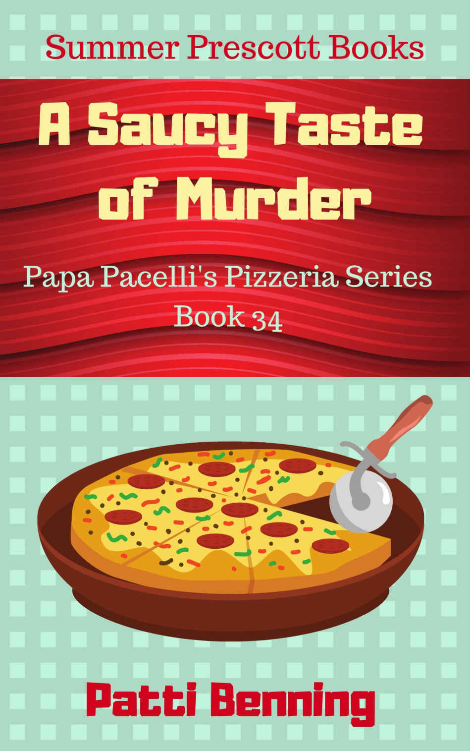 A Saucy Taste of Murder (Papa Pacelli's Pizzeria Series)