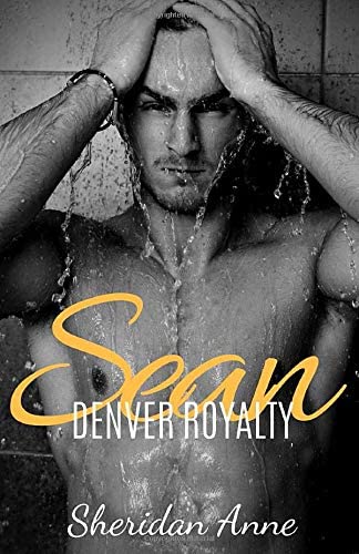 Sean: Denver Royalty (Book 3)