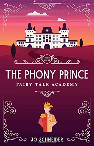 The Phony Prince: A Prince and the Pauper Retelling (Fairy Tale Academy)