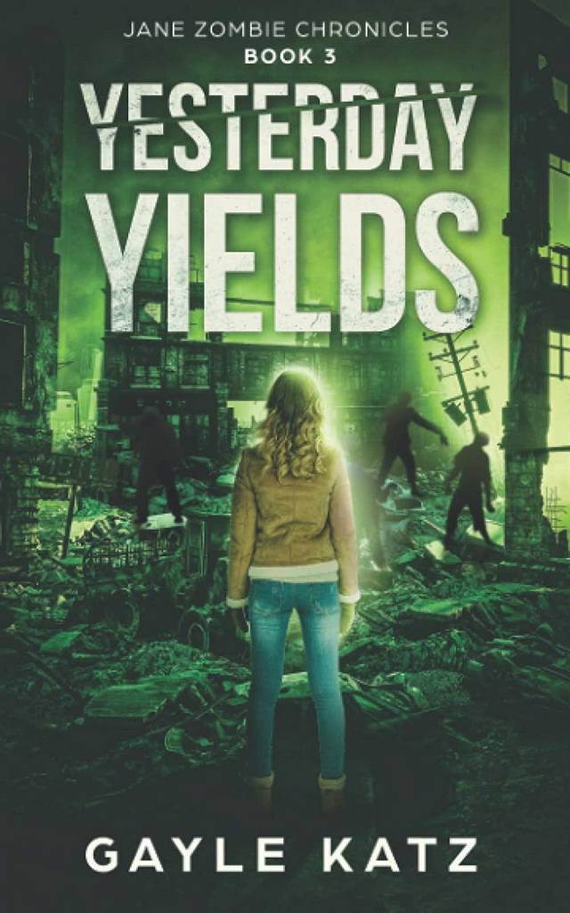 Yesterday Yields (Jane Zombie Chronicles)