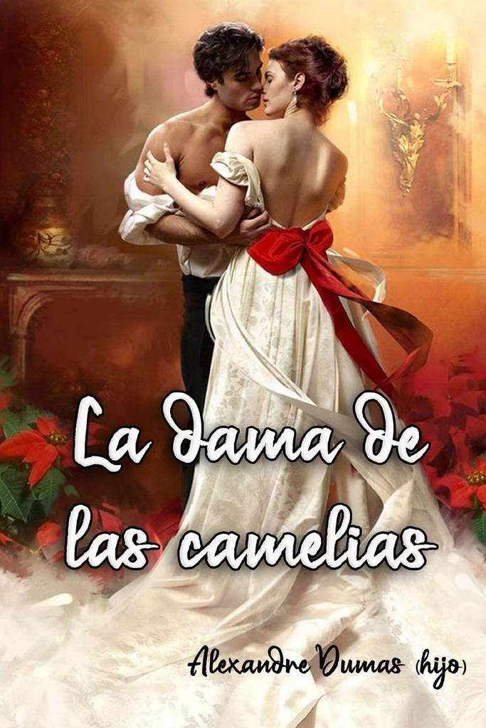 La dama de las camelias (Spanish Edition)