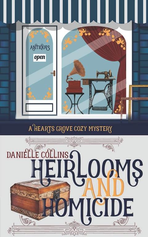 Heirlooms and Homicide (Hearts Grove Cozy Mystery)