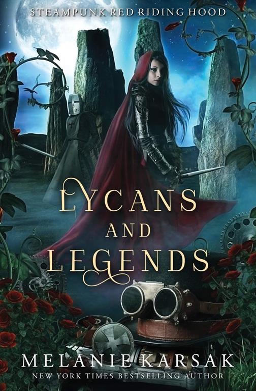 Lycans and Legends: A Steampunk Fairy Tale (Steampunk Red Riding Hood)