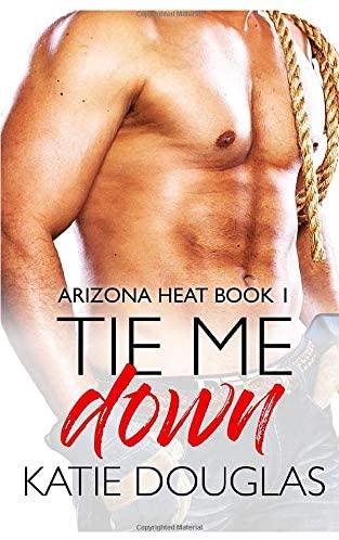 Tie Me Down (Arizona Heat)