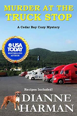 Murder at the Truck Stop: A Cedar Bay Cozy Mystery (Cedar Bay Cozy Mystery Series)