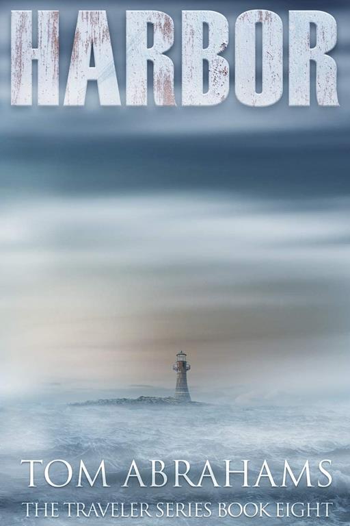 Harbor: A Post Apocalyptic/Dystopian Adventure (The Traveler)