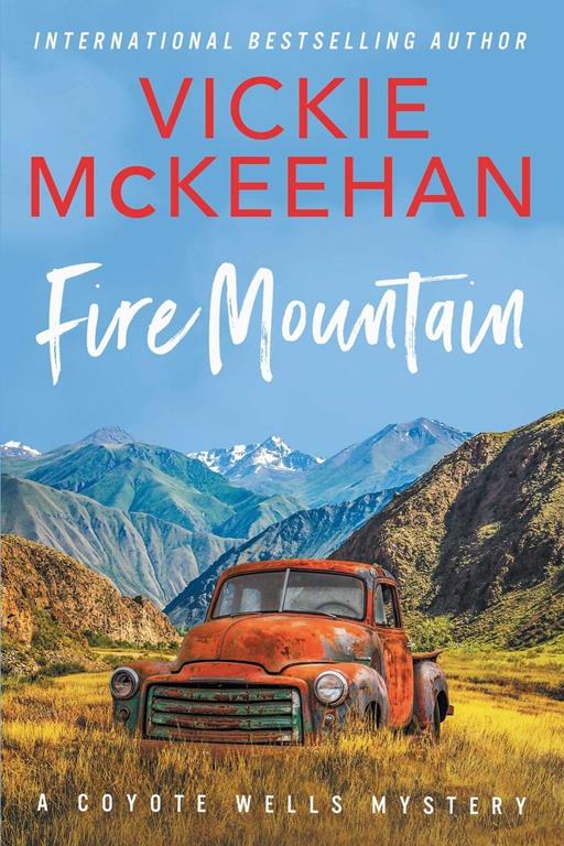 Fire Mountain (A Coyote Wells Mystery)