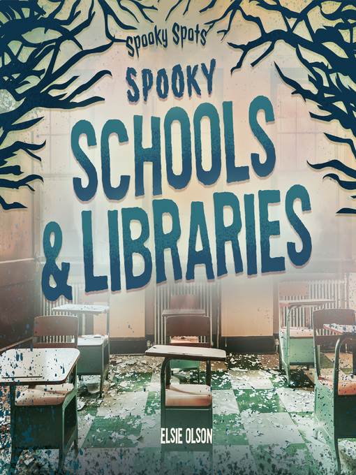 Spooky Schools & Libraries