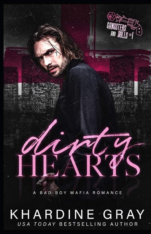 Dirty Hearts: A Bad Boy Mafia Romance (Gangsters and Dolls)