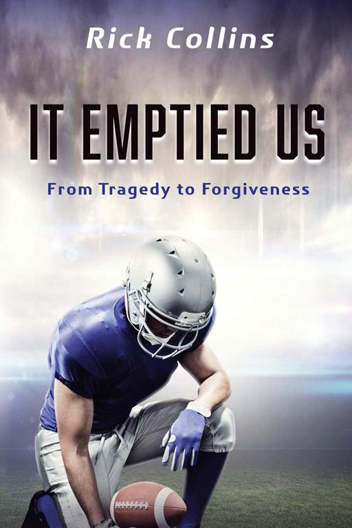 It Emptied Us: From Tragedy to Forgiveness