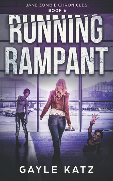 Running Rampant (Jane Zombie Chronicles)