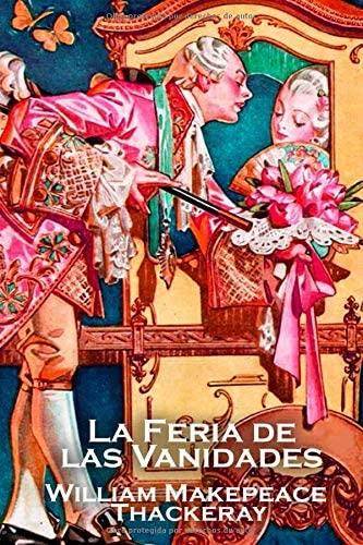 La feria de las vanidades (Spanish Edition)