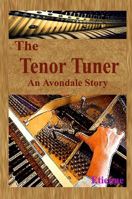 The Tenor Tuner: (an Avondale Story)