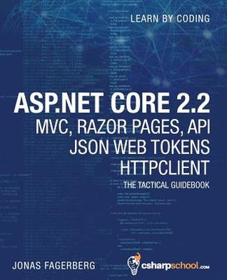 ASP.NET Core 2.2 MVC, Razor Pages, API, JSON Web Tokens &amp; HttpClient