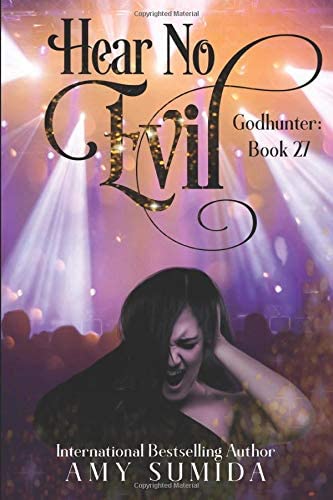 Hear No Evil: Book 27 in the Godhunter Series