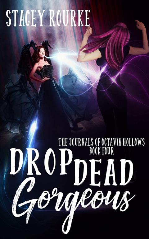 Drop Dead Gorgeous (The Journals of Octavia Hollows)