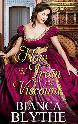 How to Train a Viscount (Wedding Trouble)