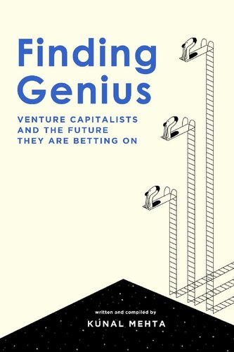 Finding Genius: Venture Capital and the Future it is Betting on