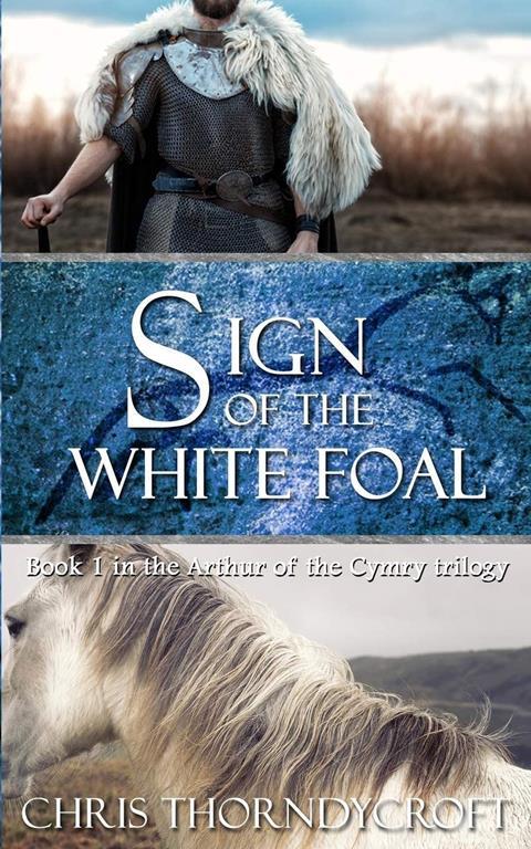 Sign of the White Foal (Arthur of the Cymry trilogy)