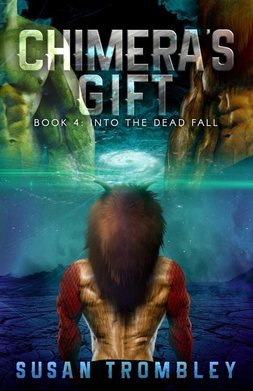 Chimera's Gift (Into the Dead Fall)