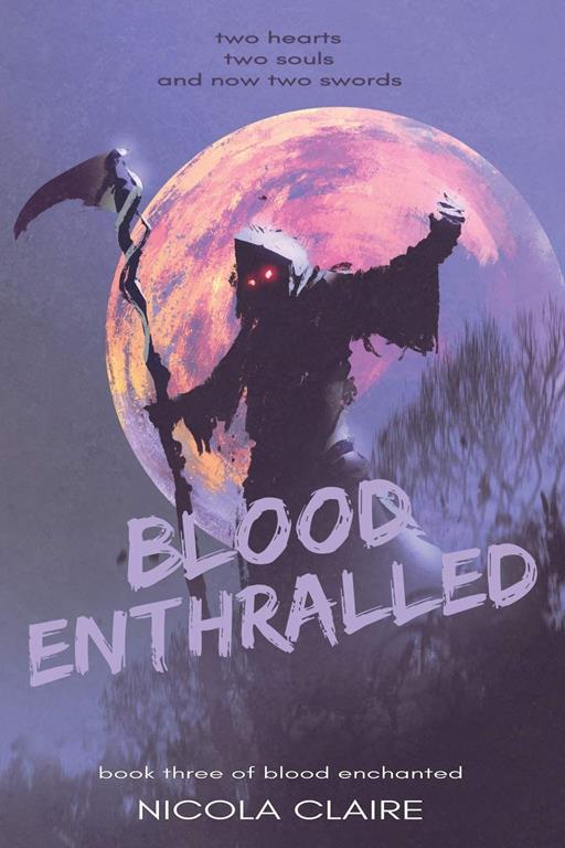 Blood Enthralled (Blood Enchanted, Book Three)