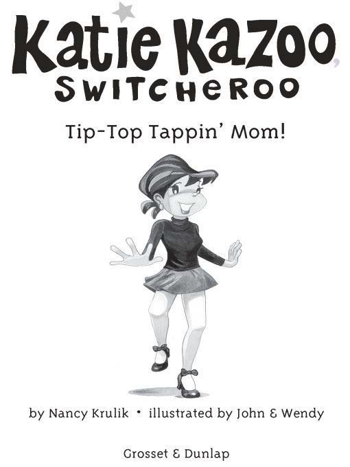 Tip-Top Tappin' Mom!