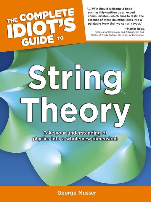 The Complete Idiot's Guide to String Theory