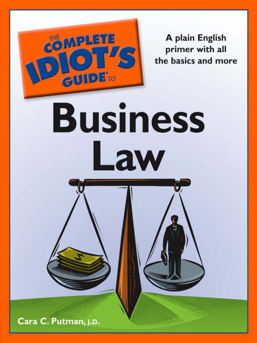 The Complete Idiot's Guide to Business Law