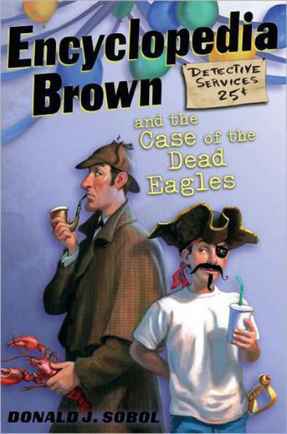 Encyclopedia Brown and the Case of the Dead Eagles