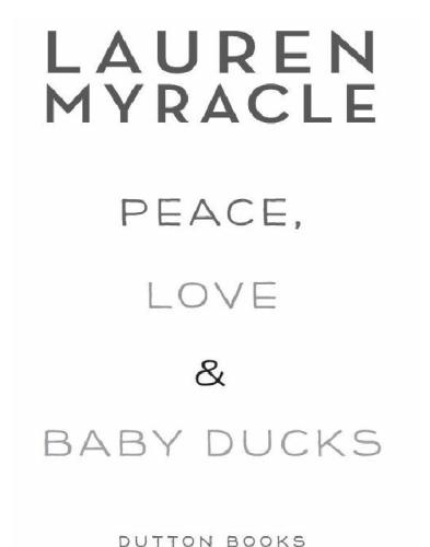 Peace, Love, and Baby Ducks