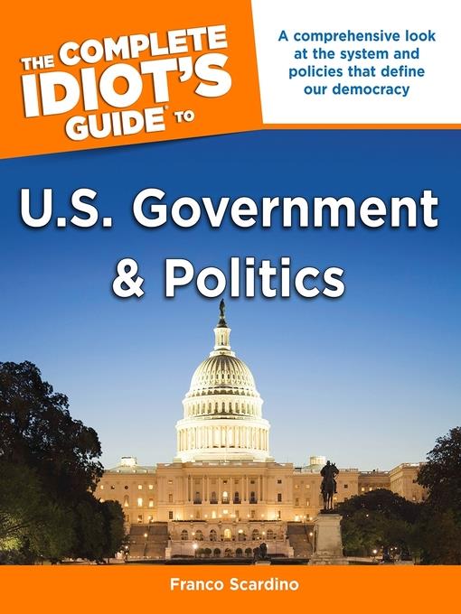 The Complete Idiot's Guide to U.S. Government & Politics