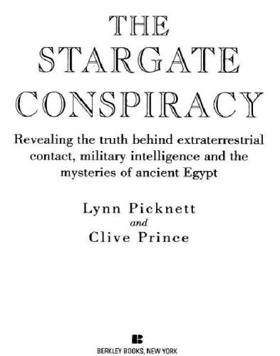 The Stargate conspiracy : revealing the truth behind extraterrestrial contact, military intelligence, and the mysteries of ancient Egypt