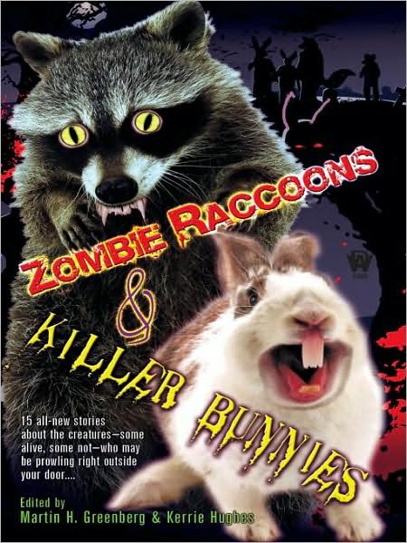 Zombie Raccoons  &amp;  Killer Bunnies