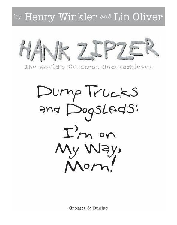 Dump Trucks and Dogsleds: I'm on My Way, Mom!