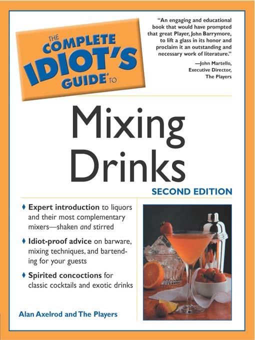 Complete Idiot's Guide to Mixing Drinks