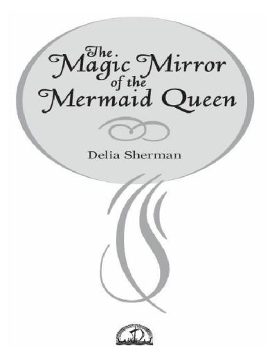 The Magic Mirror of the Mermaid Queen