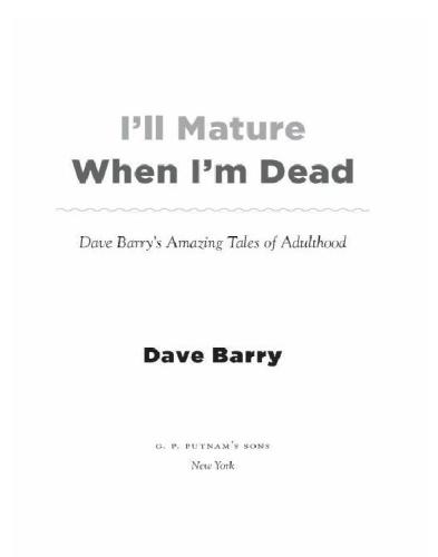 I'll Mature When I'm Dead