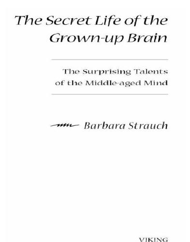 The Secret Life of the Grown-up Brain