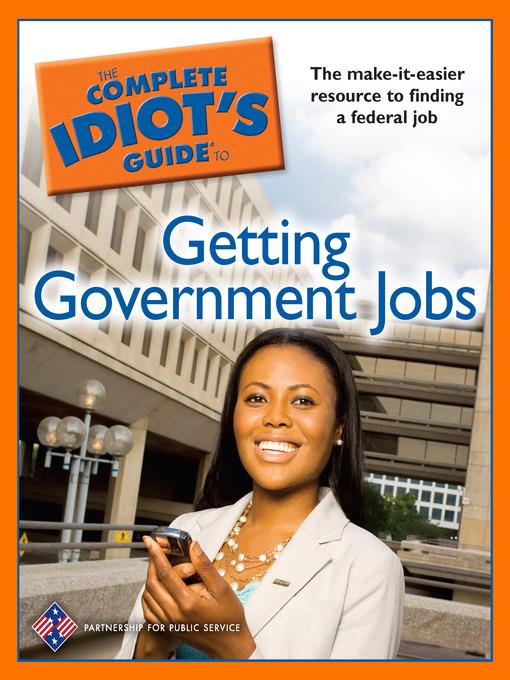 The Complete Idiot's Guide to Getting Government Jobs