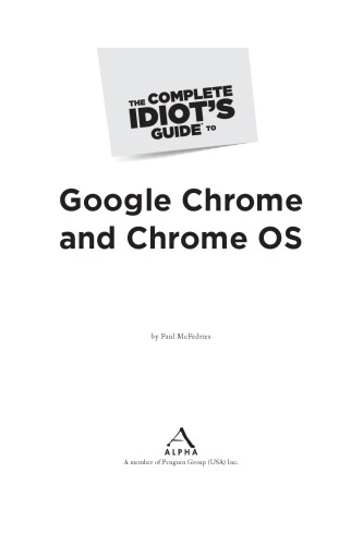 The Complete Idiot's Guide to Google Chrome and Chrome OS