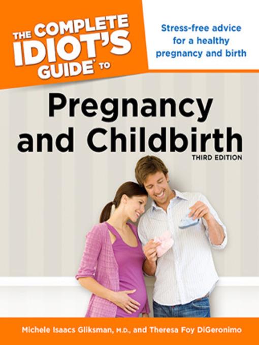 The Complete Idiot's Guide to Pregnancy and Childbirth