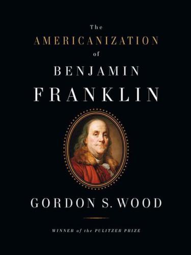 The Americanization of Benjamin Franklin