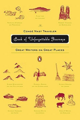 The Conde Nast Traveler Book of Unforgettable Journeys