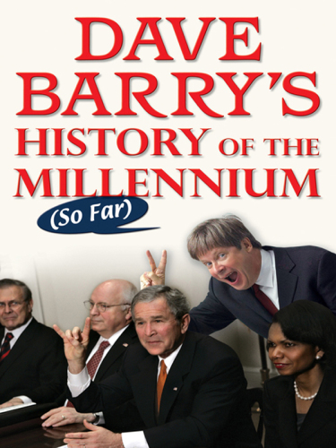 Dave Barry's History of the Millennium (So Far)