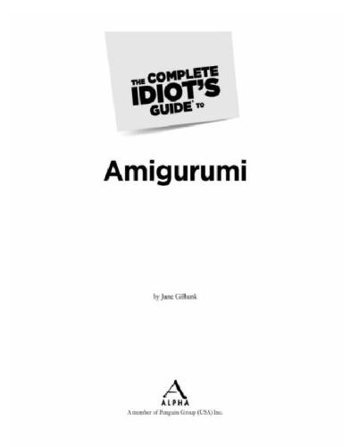 The Complete Idiot's Guide to Amigurumi