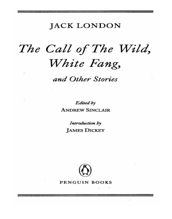 The Call of the Wild, White Fang, and Other Stories