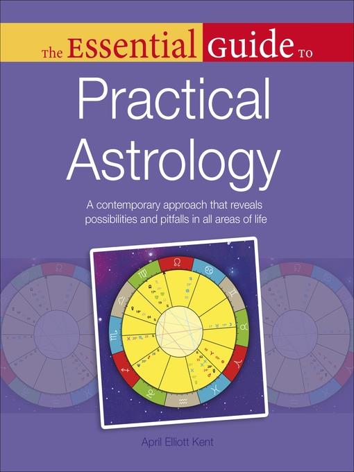 The Essential Guide to Practical Astrology